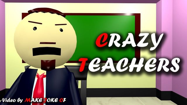 FUNNY VIDEOS OF - CRAZY TEACHERS