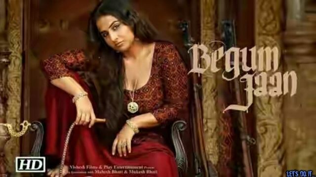 Begum Jaan (2017) Full HD | Vidya Balan, Naseeruddin Shah, Chunky Pandey, Gauahar Khan