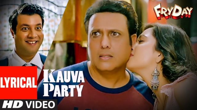 Hindi Song | Full HD | Kauva Party Lyrical Video | FRYDAY | Govinda | Varun Sharma | Navraj Hans