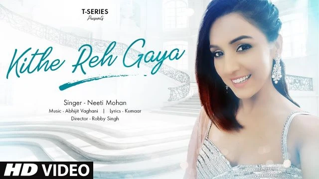 Kithe Reh Gaya Video | Neeti Mohan | Abhijit Vaghani  | Kumaar | New Song 2019 | T-Series