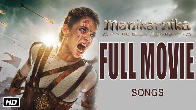 Manikarnika - The Queen Of Jhansi | Full Movie HD Watch Online & Download | in Hindi 2018 | Kangana Ranaut