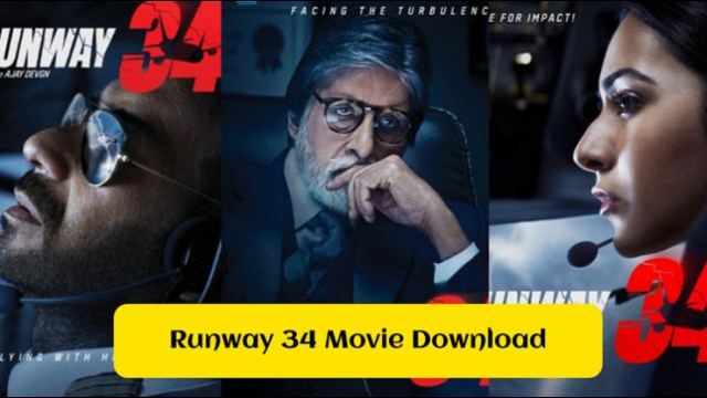 Runway 34 Movie Watch and Download Free (2022)