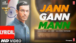 Jann Gann Mann (Lyrical) Satyameva Jayate 2-John A, Divya K-Arko ft. B Praak, Manoj M-In Cinemas Now